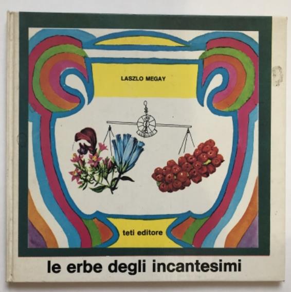 Megay, Laszlo: Le Erbe Degli Incantesimi (  )