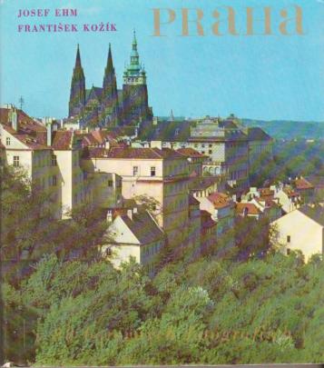 Ehm, Josef; Kozik, Frantisek: Praha. . 