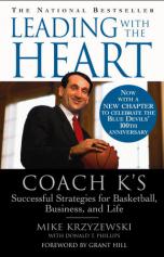 Krzyzewski, Mike: Leading with the Heart Coach K's Sucessul Strategies for Basketball, Business, and Life