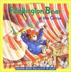 Bond, Michael: Paddington Bear at the Circus