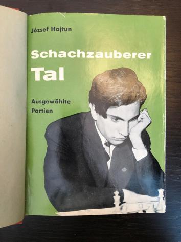 Hajtun, Jozsef: Schachzauberer Tal. Ausgewahlte Partien