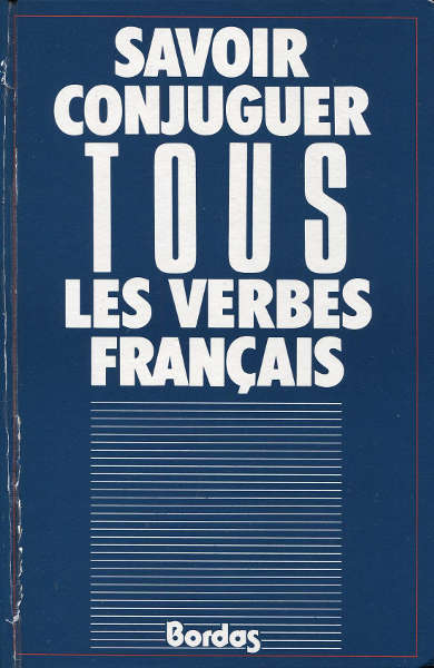 Girodet, J.: Savoir conjuguer tous les verbes francais