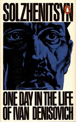 Solzhenitsyn, Alexander: One Day In The Life Of Ivan Denisovich/     