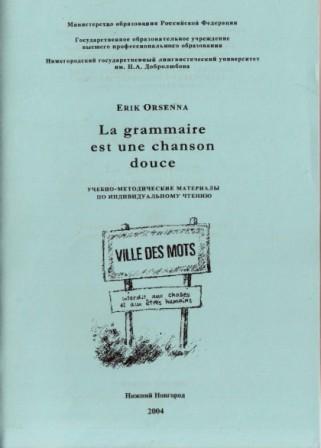 Orsenna, Erik: La grammaire est une chanson douce:      