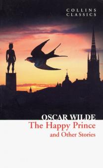 Wilde, Oscar: The Happy Prince and Other Stories