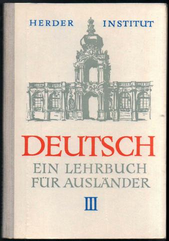 Buscha, Hans-Joachim; Ibe, Helene; Israel, Hans  .: Deutsch. Ein lehrbuch fur auslander. Teil III