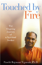 Pandit, Rajmani Tigunait: Touched by fire