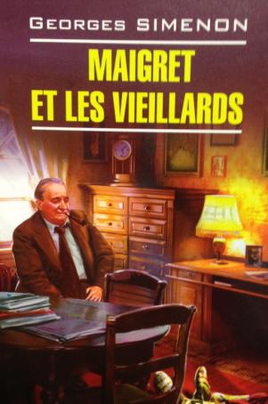 Simenon, Georges: Maigret et les vieillards.   