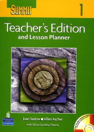 Saslow, Joan; Ascher, Allen: Summit 1, Teacher's Edition