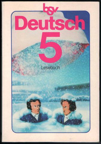 Kaunzner, Hartwig; Peschke, Hans-Georg; Schiller, Peter  .: bsv Deutsch 5 Lesebuch