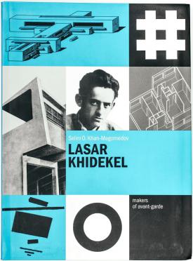 Khan-Magomedov, S.O.: Lasar Khidekel