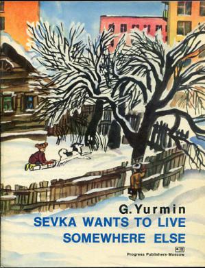 Yurmin, G.; , .: Sevka wants to live somewhere else