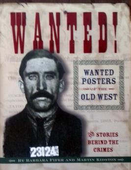 Kidston, Martin; Fifer, Barbara: Wanted!: Wanted Posters of the Old West