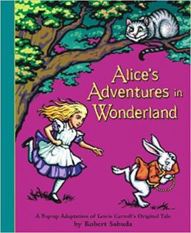 , ; , :     . Alice's Adventures in Wonderland: Pop-up Book