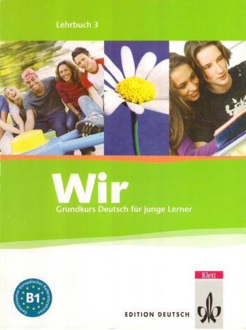 Motta, Giorgio: WIR Grundkurs Deutsch fuer junge Lerner Lehrbuch 3