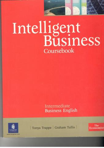 Trappe, Tonya; Tullis, Graham: Intelligent Business. Coursebook. Intermediate Business English