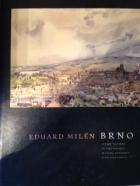 Milen, Eduard: BRNO. .  