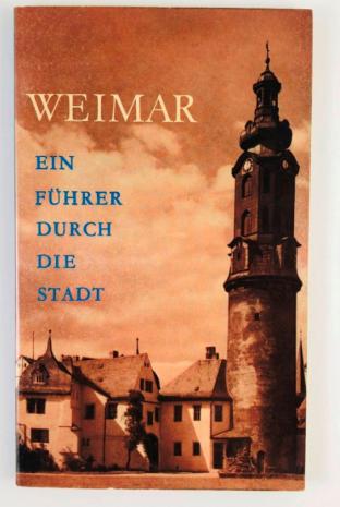 , .; , .: Weimar. Ein Fuhrer Durch Die Stadt
