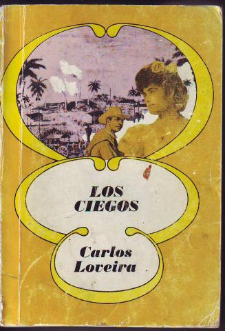 Ciegos, Los: Carlos Loveira