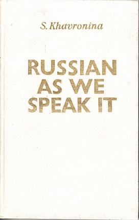 , ..: Russian as we speak it ( -)