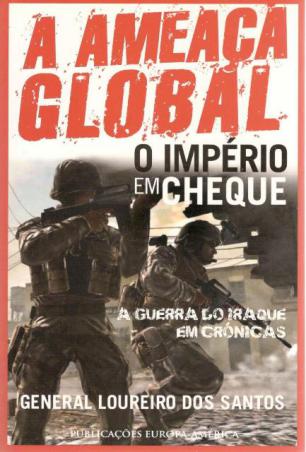 Loureiro Dos Santos, Jose Alberto: A Ameaca Global - O Imperio em Cheque