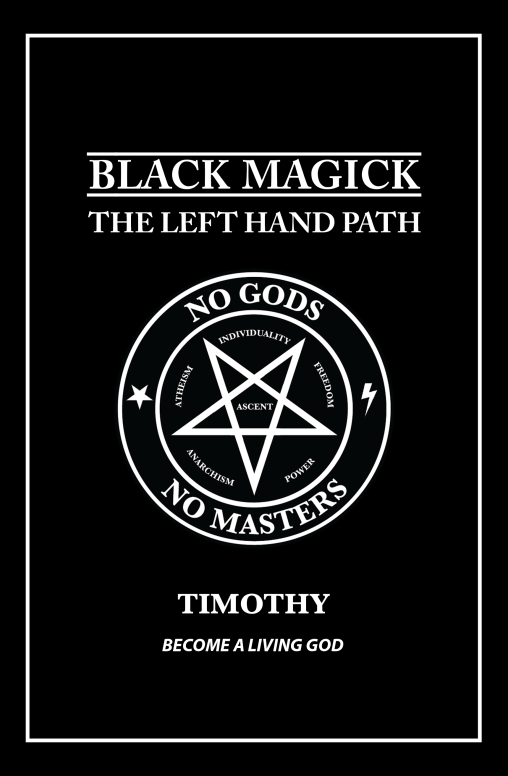 Timothy: Black Magick: The Left Hand Path