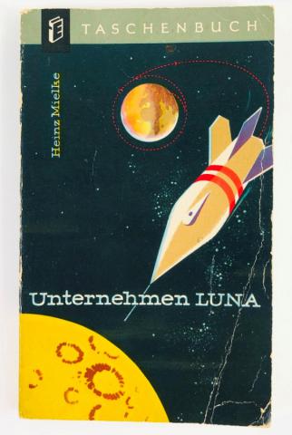 , .: Unternehmen Luna. Kleiner Reisefuhrer zum Mond