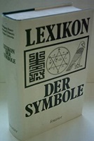 Bauer, Wolfgang; Dumotz, Irmtraud; Golowin, Sergius: Lexikon der Symbole