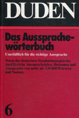 [ ]: Duden 6. Das Aussprachewoerterbuch