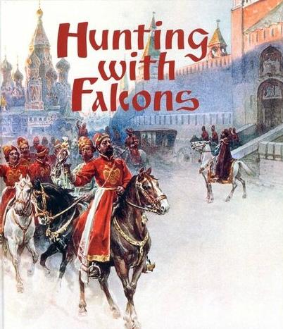 Melnikova, O.; Paltusova, I.: Hunting with Falcons