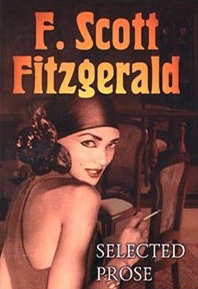 Fitzgerald, F. Scott; ,  : Selected Prose /  