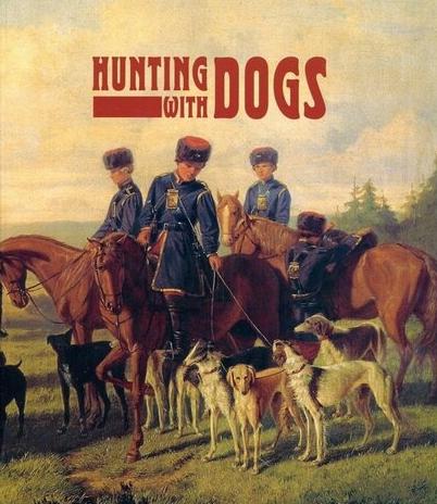 Dementyeva, L.; Paltusova, I.: Hunting with Dogs