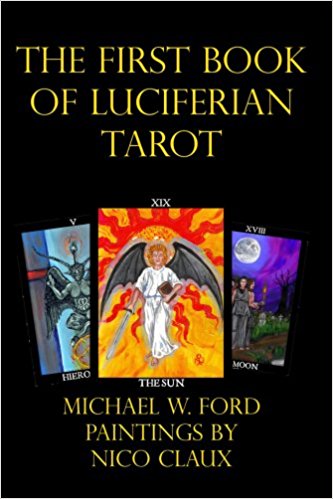Ford, Michael W.: The Luciferian Tarot (The Deck and The Book)  