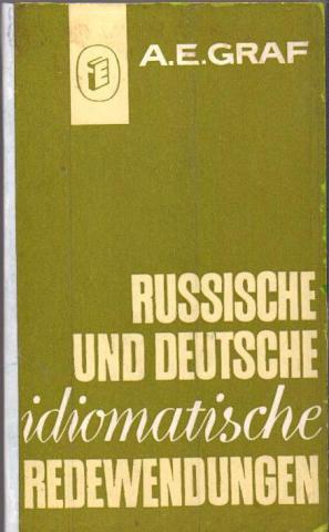 Graf, ..: Russische und deutsche idiomatische Redewendungen