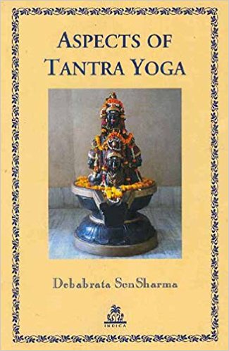 Sensharma, Debabrata: Aspects of Tantra Yoga