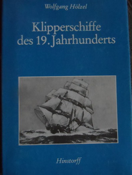 Holzel, W.: Klipperschiffe des 19. Jahrhunderts.   19- 