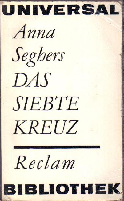 Seghers, Anna: Das siebte Kreuz