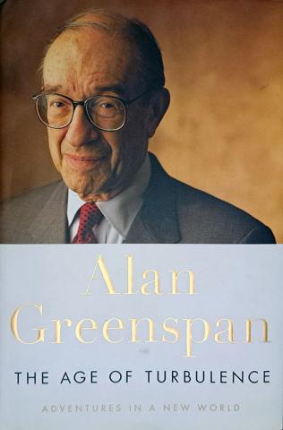 Greenspan, Alan: The Age of Turbulence: Adventures in a New World