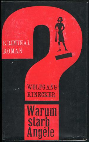 Rinecker, Wolfgang: Warum starb Angele. Kriminalroman