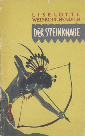 Welskopf-Henrich, Liselotte: Der Steinknabe. Drei Wassertropfen/  .   