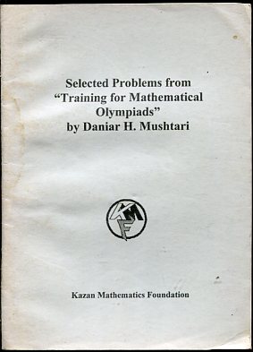 Mushtari, D.; , ..: Selected Problems from "Training for Mathematical Olympiads"