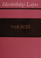 Mesterhazi, Lajos: Vakacio