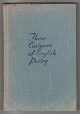 , ..:  .   XVIII-XX  / Three Centuries of English Poetry