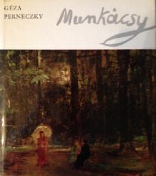 Perneczky, Geza: Munkacsy / 