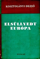 Kosztolanyi, Dezso: Elsullyedt Europa