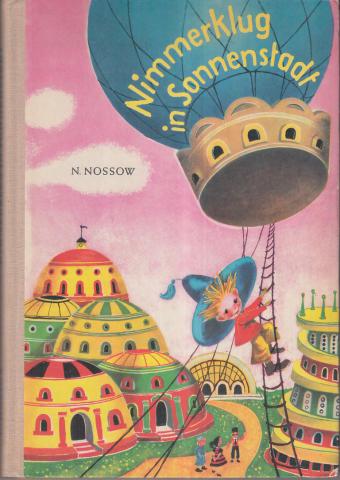 Nossow, Nikolai: Nimmerklug in Sonnenstadt