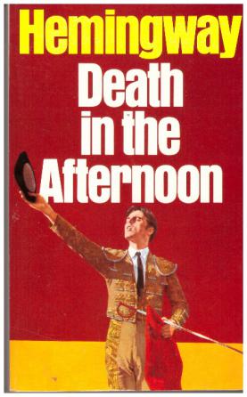 Hemingway, Ernest: Death in the Afternoon