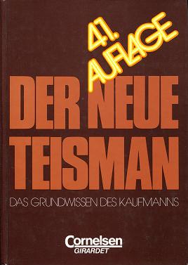 Ziegler, F.: Der neue Teisman. Das Grundwissen des Kaufmanns. 41. Auflage