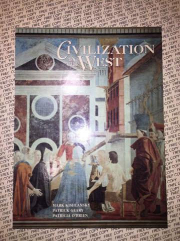 Kishlansky, Mark; Geary, Patrick; O'Brien, Patricia: Civilization in the West