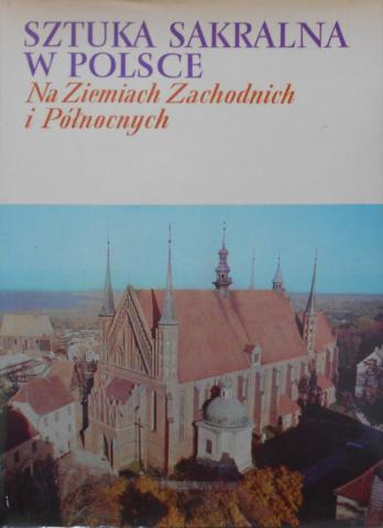 Dobrzeniecki, Tadeusz: Sztuka sakralna w Polsce